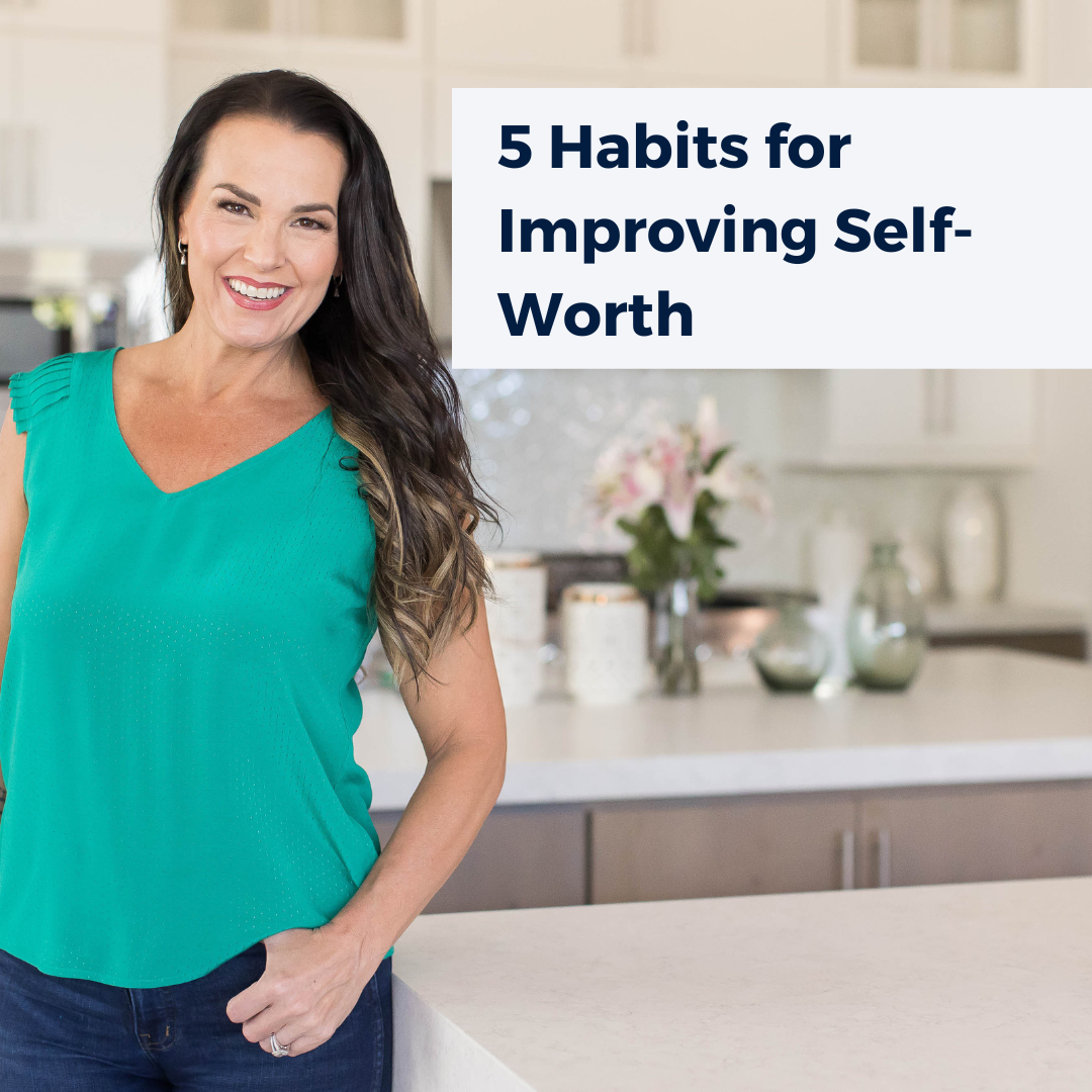 5 Habits for Improving Self-Worth